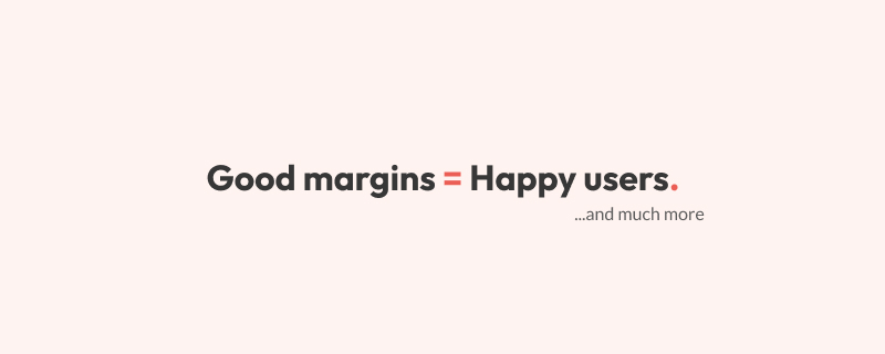 How margins will improve your SaaS design